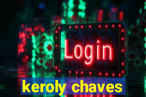 keroly chaves